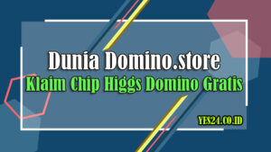 Dunia Domino.store - Klaim Koin atau Chip Higgs Domino Gratis 2021