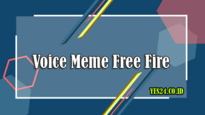 Download Voice Meme Free Fire Yang Lagi Viral Terbaru 2021