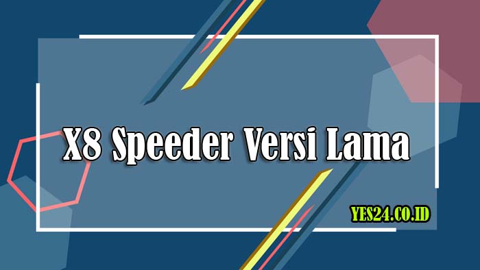 X8 speeder apk versi lama download