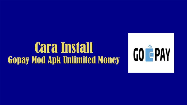 Download Gopay Mod Apk Unlimited Money & Saldo Terbaru 2021