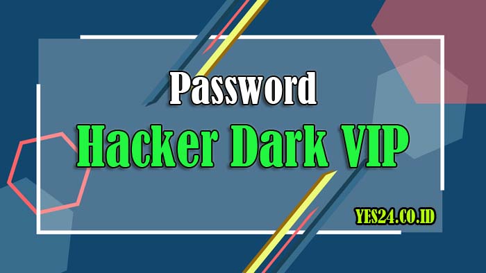 Password Hacker Dark VIP APK Terbaru 2021 & Link Download