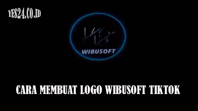 Wibusoft TikTok - Cara Membuat Logo & Nama 乂 Wibusoft Terbaru 2021